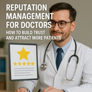 Reputation Management for Doctors